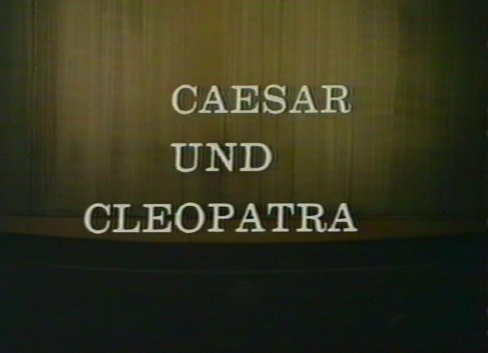 Caesar und Cleopatra